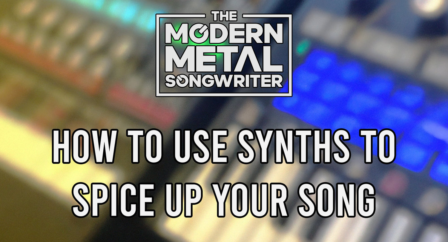 How to Use Synths to Spice Up a Metalcore Track (Free Presets) ModernMetalSongwriter graphic